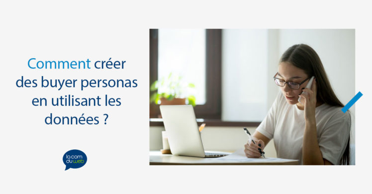 Comment créer des buyer personas en utilisant des données ?
